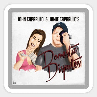 John & Jamie Caparulo's Domestic Disputes Sticker